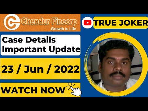 CHENDUR FINCORP Latest Update 23 / JUN / 2022 | செந்தூர் ஃபின்கார்ப் Case Details update| True Joker