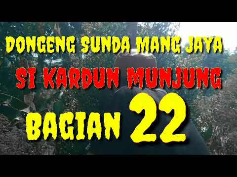 Dongeng Sunda mang jaya si kardun munjung bagian 22 @AZchannel03