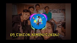 DJ KIMI NO TO RIKO VIRAL TIKTOK REMIX|FULL BASS TERBARU 2021