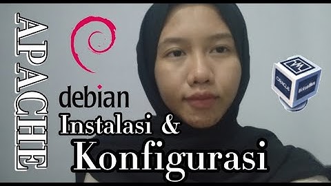 INSTALASI DAN KONFIGURASI WEBSERVER APACHE PADA DEBIAN 11