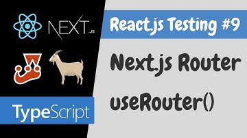 Unit Testing Next.js Router - useRouter - React.js Testing Tutorial #9