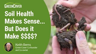 Soil Health Makes Sense, But Does it Make $$$$?