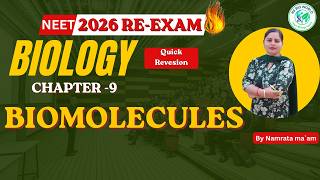 RE-NEET 2026 Biology Chapter 9 Biomolecules | Complete NCERT Explanation & MCQs BY Namrata maam