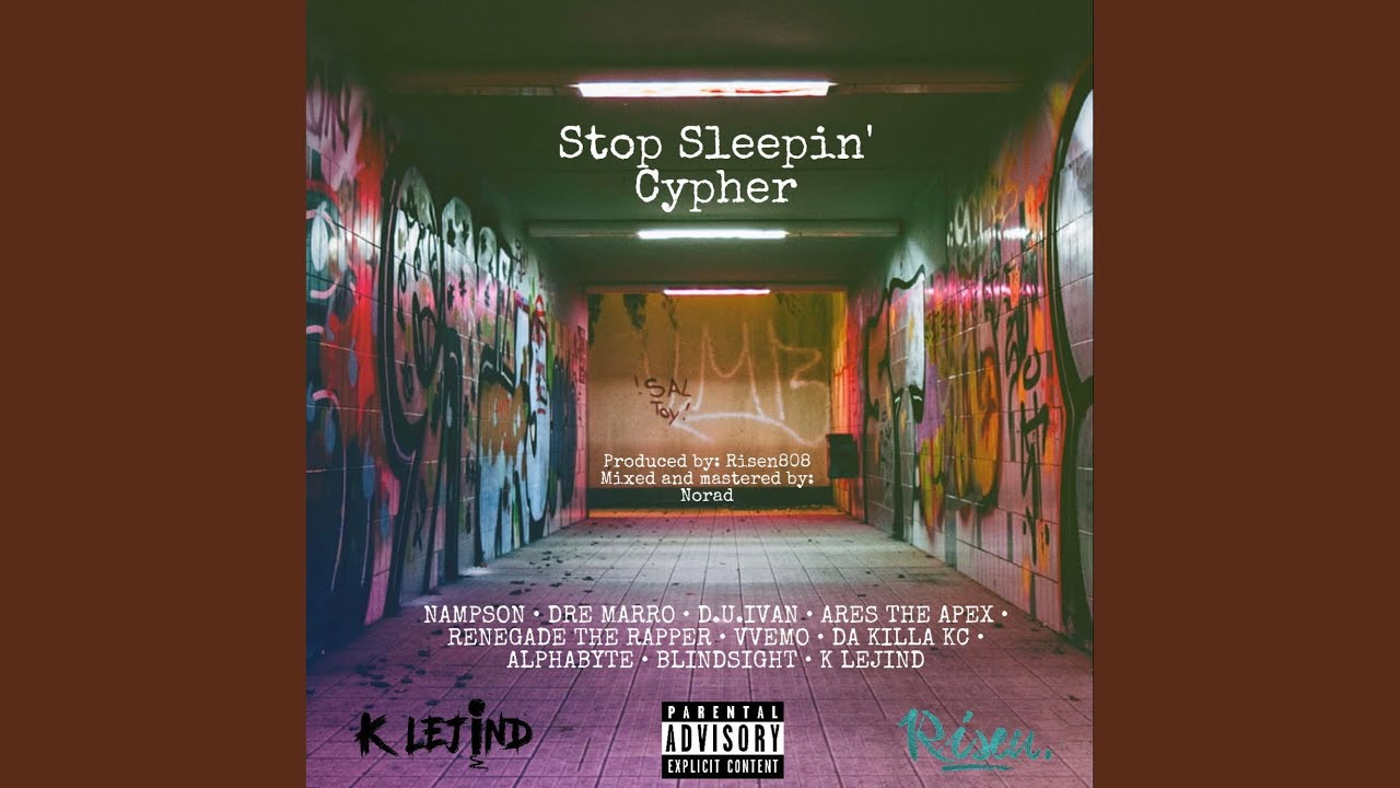 Stop Sleepin' Cypher (feat. Nampson, Dre Marro, D.U.Ivan, Ares Arizen, R3N3G4D3, VVeMO, Da...