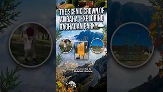 Al Baha’s Crown Jewel: Exploring Raghadan Park! ⛰️✨ #shorts