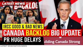 Canada Immigration Backlog Big Update: PR HUGE Delays | Study & Work Permits | IRCC latest Update