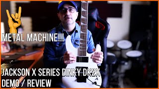 JACKSON X SERIES DINK DK2X - DEMO / REVIEW - METAL MACHINE!!!