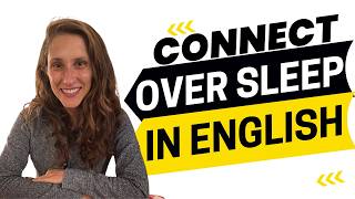 2678 - Why and How to Connect Over Sleep in English