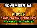Pisces ♓️ November 1, 2025: 3 Divine Signs You're Entering Your Millionaire Era 🚀