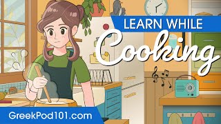 Learn Greek While Cooking 2 Hours - ALL Basic Phrases You Need screenshot 4
