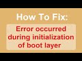 How To Fix Error Occurred During Initialization Of Boot Layer
