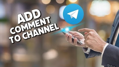 How to Add Comment to Telegram Channel 2025?