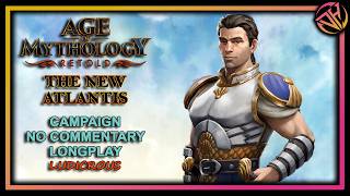 The New Atlantis Campaign Longplay Walkthrough - No Commentary | Age of Mythology Retold (Ludicrous)
