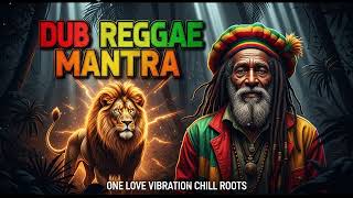 Healing Dub Reggae Mantra | Positive Roots Reggae Meditation Music for Inner Peace