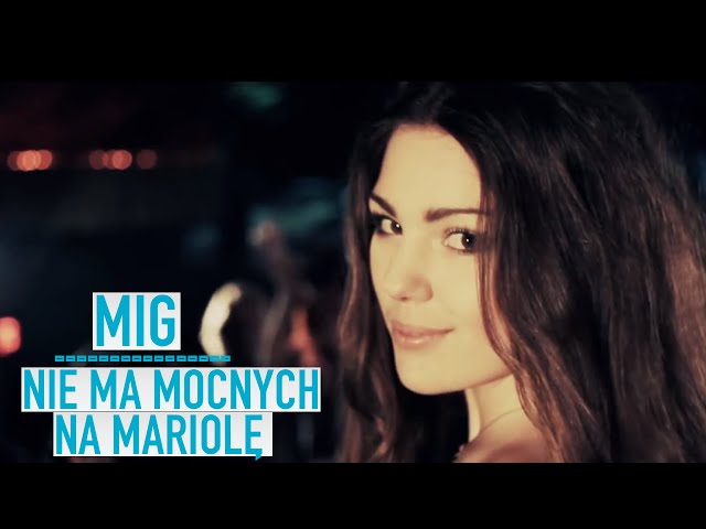 M.I.G. - Nie ma mocnych na Mariolę