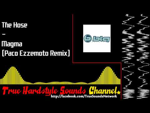 The Hose - Magma (Paco Ezzemoto Remix)