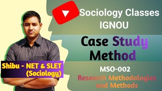 Case Study Method | Types of Case Study | Exploratory, Explanatory & Descriptive| IGNOU MSO 002