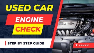 How to Check USED CAR ENGINE before Buying*🔥Step by Step Guide🔥Second Hand Cars Used Cars in Delhi🔥