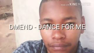 Dmend - Dance For Me