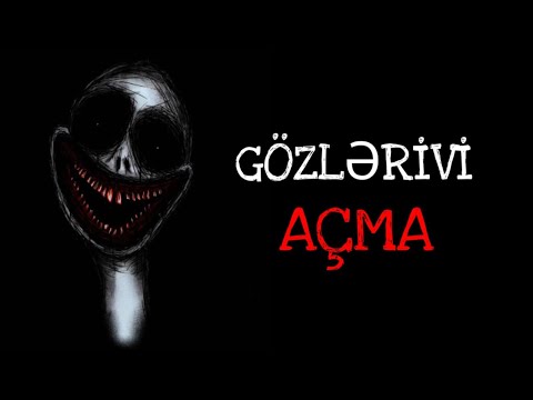 Gözlərivi Açma | Qorxu Hekayəsi |