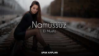 El Musto - Namussuz ( Ufuk Kaplan Remix ) Bebeğim Gel Locadayız Resimi