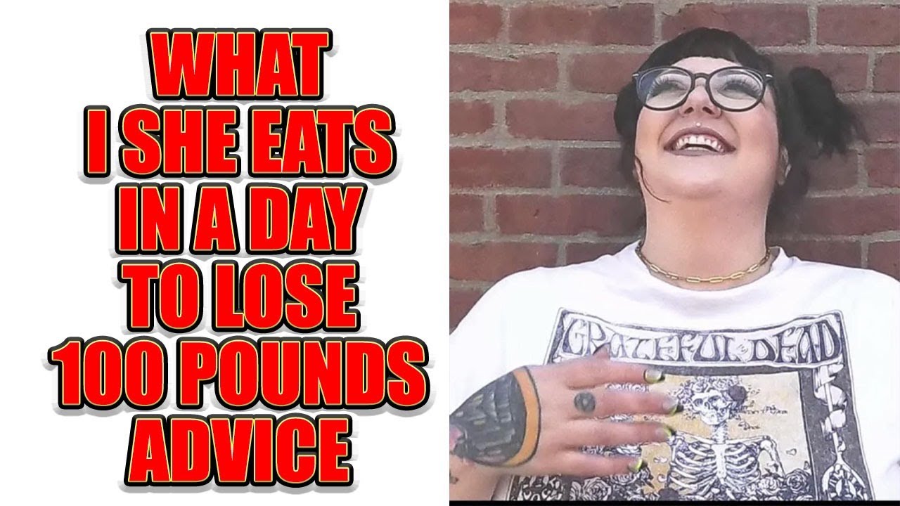 What She Eats In A Day To Lose 100 Pounds Critique And Advice YouTube