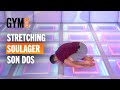 STRETCHING DOS - Diminuer ses douleurs au dos - Gym Direct