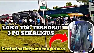 LAKA BUS DI TOL CIPALI 3 PO SEKALIGUS || DEWI SRI VS HARYANTO VS AGRA MAS