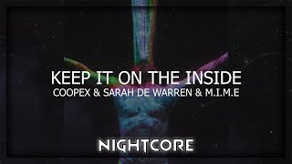 Coopex - Keep It On The Inside feat. Sarah De Warren & M.I.M.E (Nightcore | Speed Up)