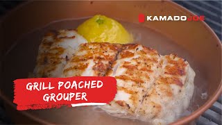 Grill-Poached Grouper | Chef Eric Recipe
