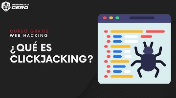 Clickjacking | ¿Que és? | Curso gratis Web Hacking