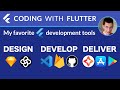 Design, Develop, Deliver: My Favorite Tools for Building Flutter Apps