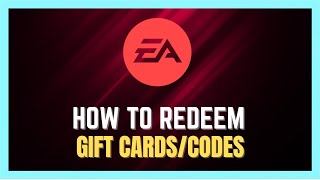 How To Redeem EA Gift Cards/Codes in 2024 - [UPDATED]