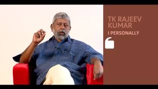 I Personally - T K Rajeev Kumar - Part 03 Kappa Tv