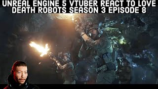 Unreal Engine 5 vtuber react to love death robots season 3 episode 8 in vaulted halls entombed