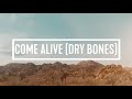 Come Alive (Dry Bones) - Lauren Daigle Lyric Video