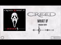 Creed What If Radio Edit HD mp3