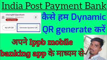 How to generate Dynamic QR of your ippb account.