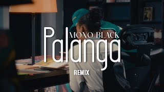 Mono Black Palanga Remix