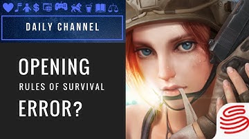 How to fix rules of survival opening error?