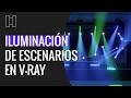 Iluminación en Vray - Escenarios para eventos