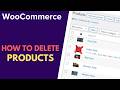 WooCommerce: How to Delete Products | WordPress Tutorial