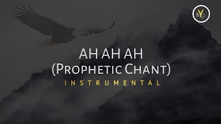 AH AH AH | Chris Delvan | Prophetic Chant | Instrumental music