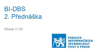 BI-DBS - 2. Přednáška B201