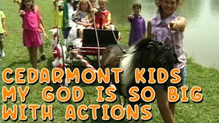 My God is So Big by Cedarmont Kids (With Actions)