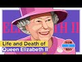 Life And Death Of Queen Elizabeth II 