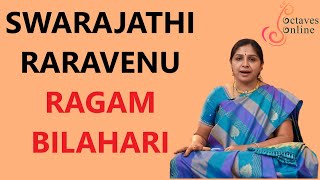 Swarajathi : Rara venu gopa bala - Ragam : Bilahari  ( Learning Mode )