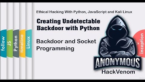Backdoor and Socket Programming| Creating Undetectable Backdoor with Python | HackVenom