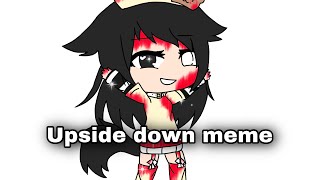 Upside down meme! (old)
