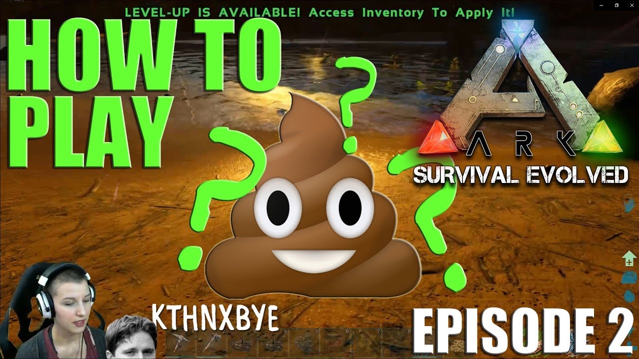 Mystery of the Disappearing Turd, How to Play Ark Fearlessly ep. 2 ...